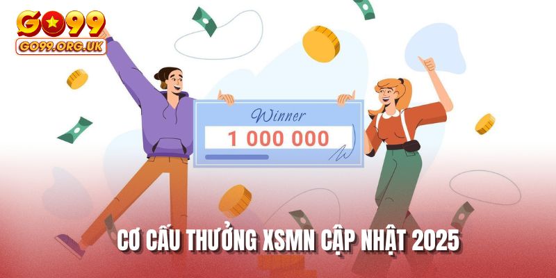 Cơ cấu thưởng XSMN cập nhật 2025