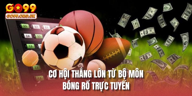 Cơ hội thắng lớn từ bộ môn bóng rổ trực tuyến